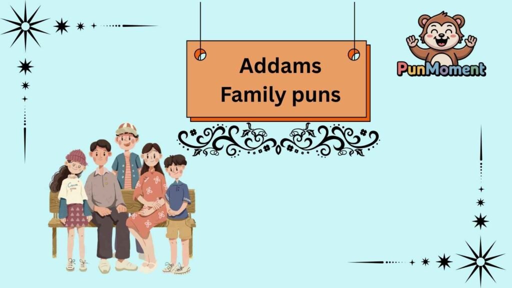 Addams Family puns
