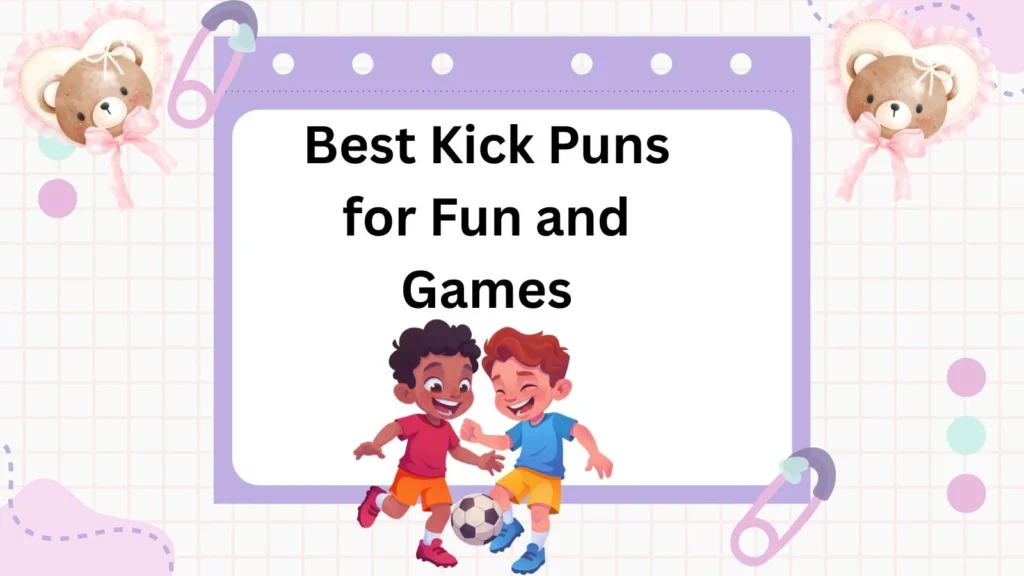Best Kick Puns for Fun and Games