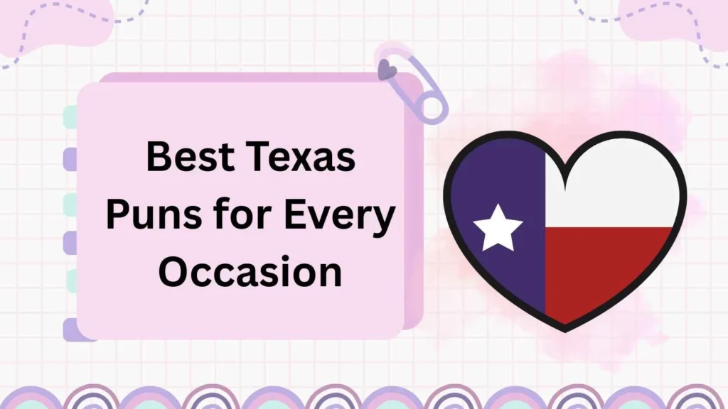 Best Texas Puns for Every Occasion