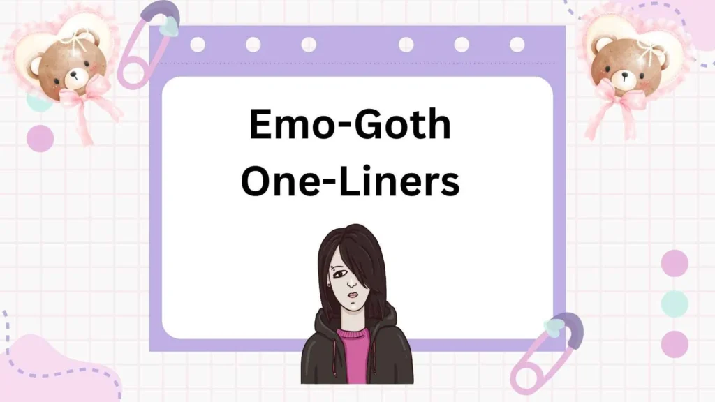 Emo-Goth One-Liners