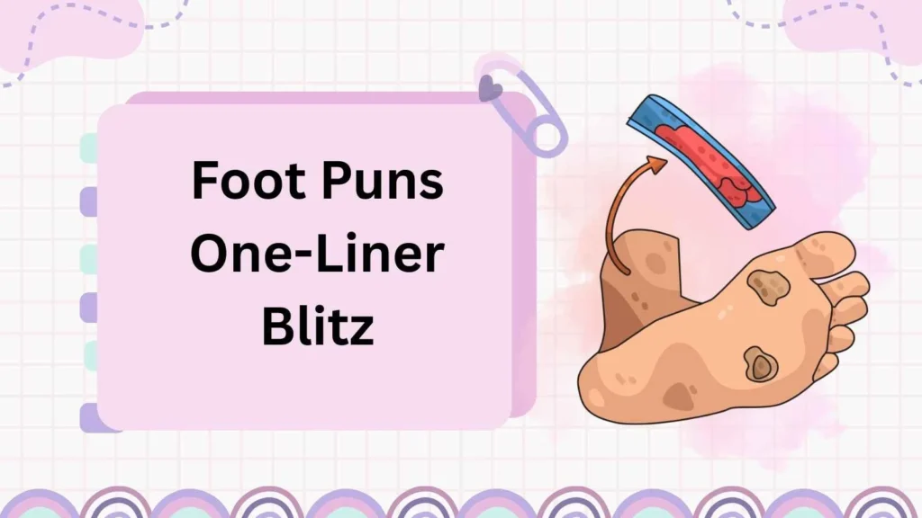 Foot Puns One-Liner Blitz