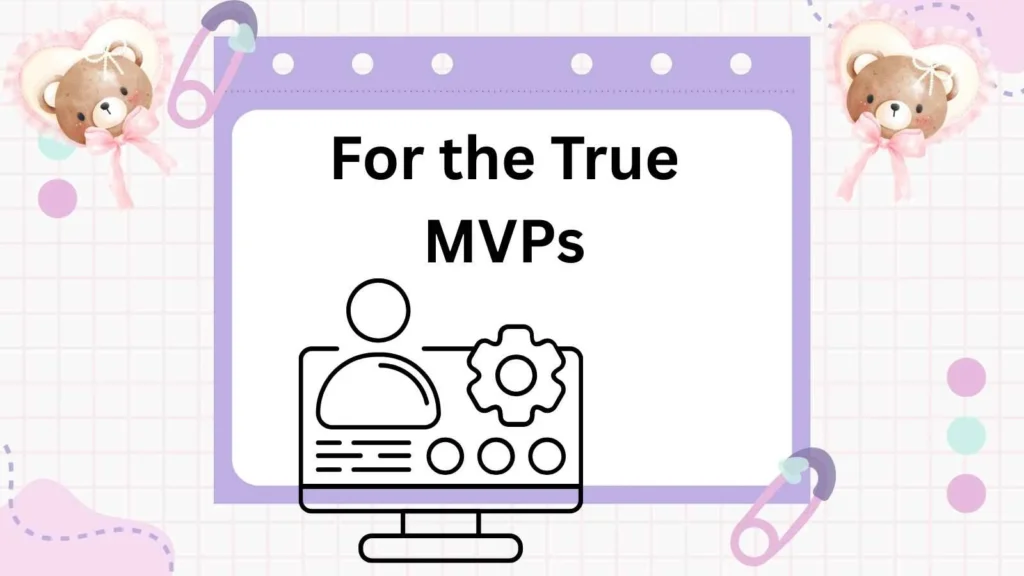 For the True MVPs