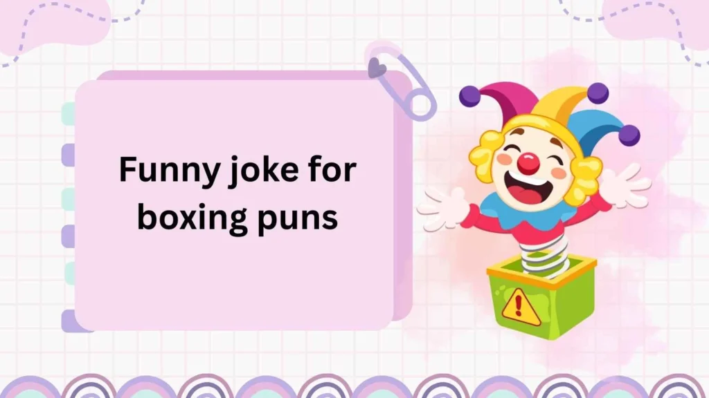 Funny joke for boxing puns
