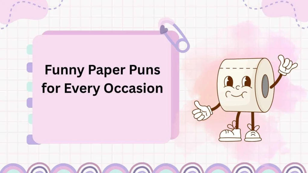 Funny Paper Puns for Every Occasion