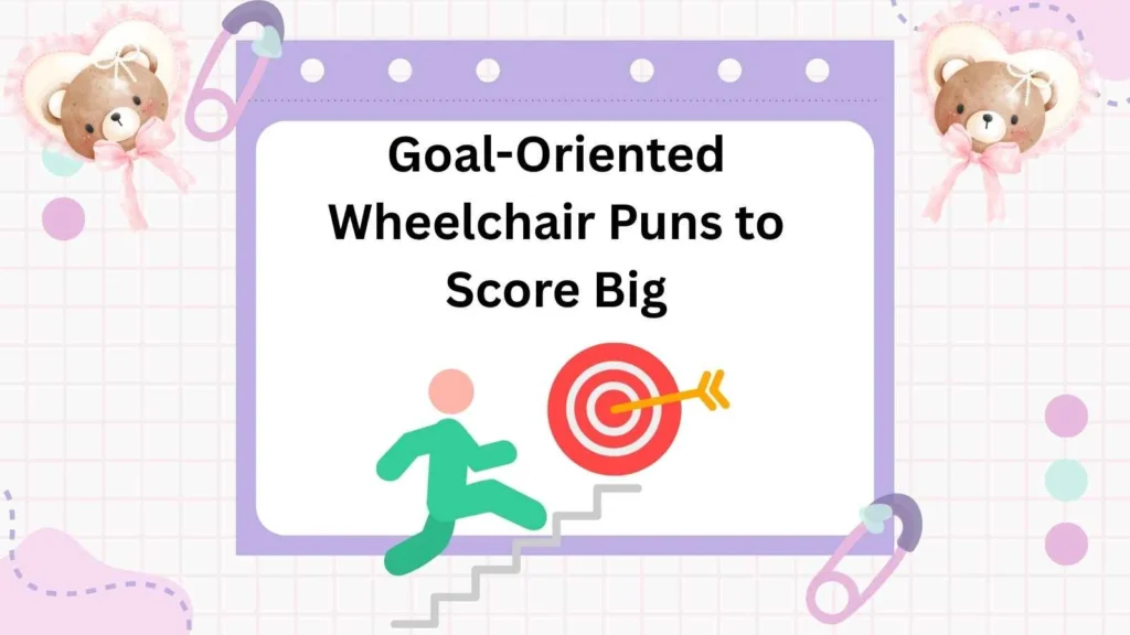 Goal-Oriented Wheelchair Puns to Score Big