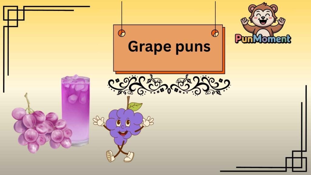 Grape puns