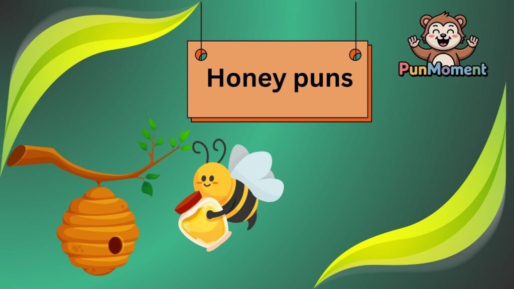 Honey puns