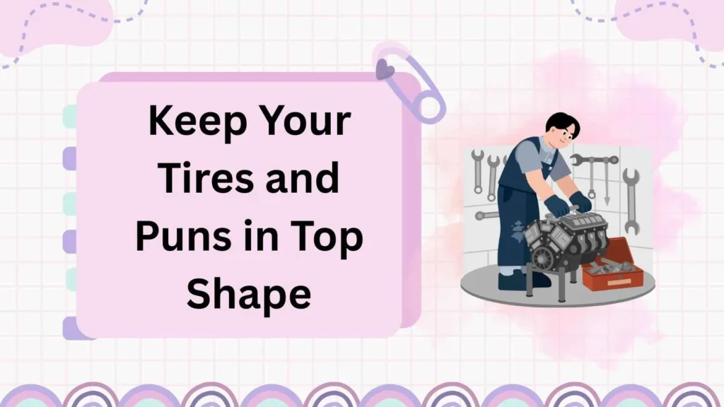Keep Your Tires and Puns in Top Shape