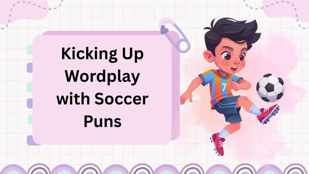 Kicking Up Wordplay with Soccer Puns