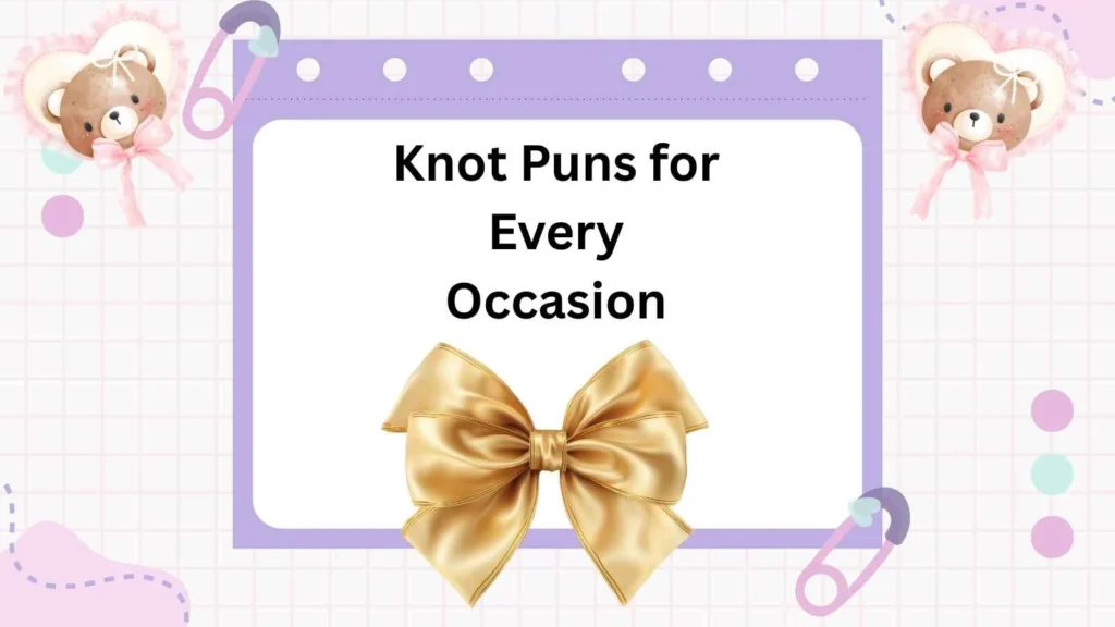 Knot Puns for Every Occasion