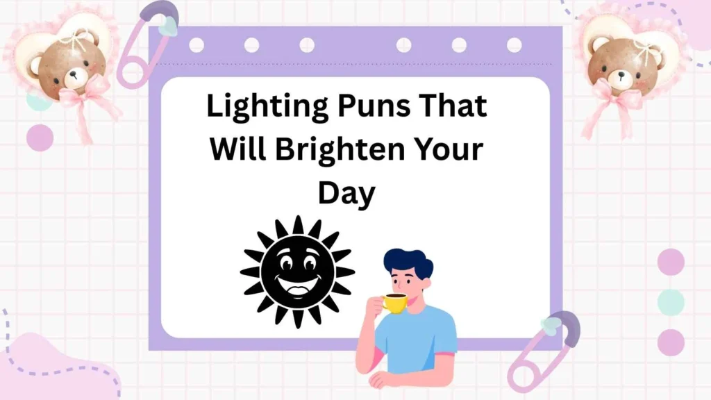 Lighting Puns That Will Brighten Your Day