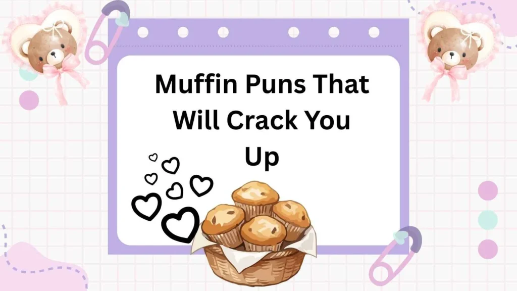 Muffin Puns That Will Crack You Up