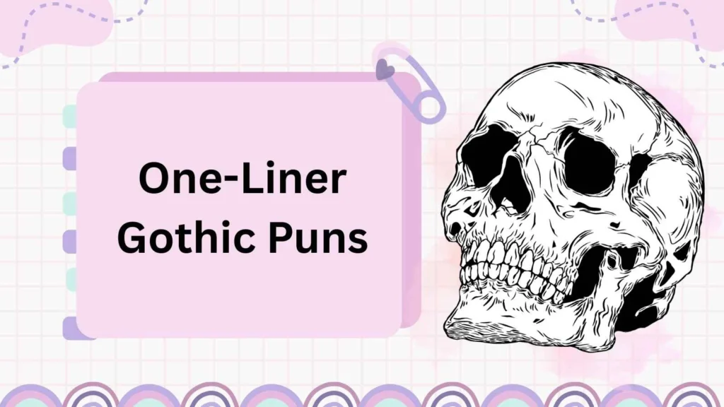 One-Liner Gothic Puns
