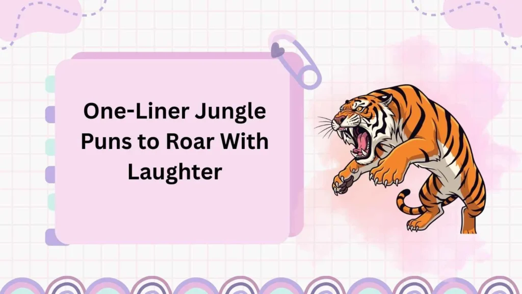 One-Liner Jungle Puns to Roar With Laughter