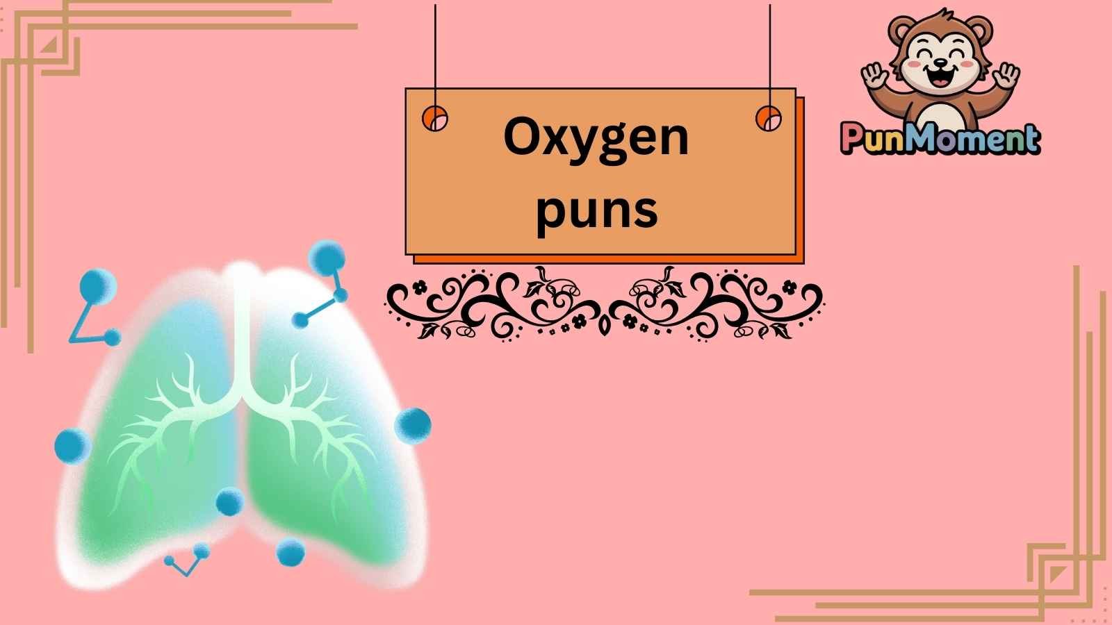 Oxygen puns