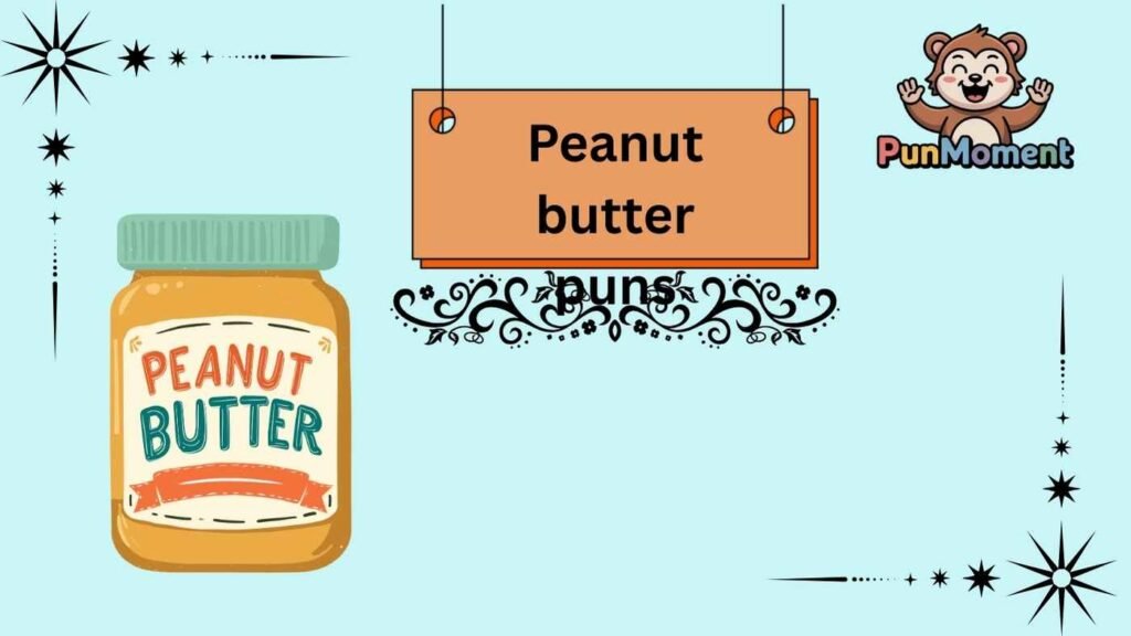 Peanut butter puns