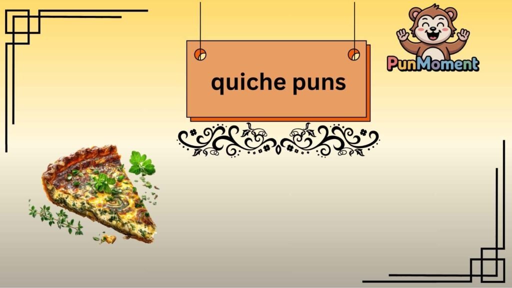 quiche puns