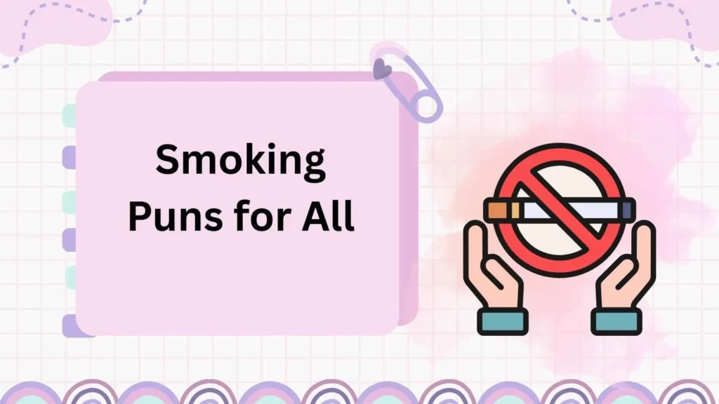 Smoking Puns for All
