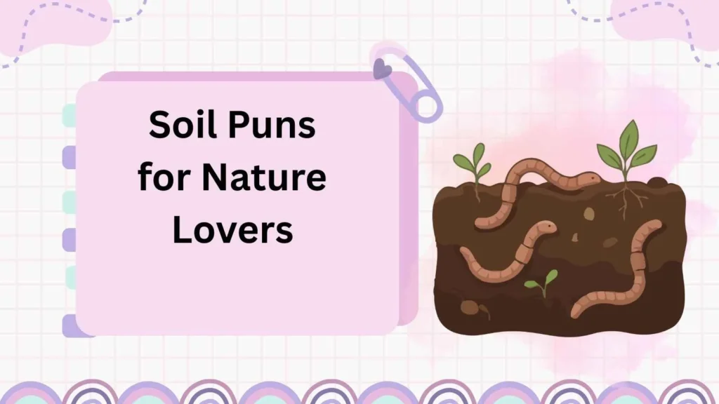 Soil Puns for Nature Lovers