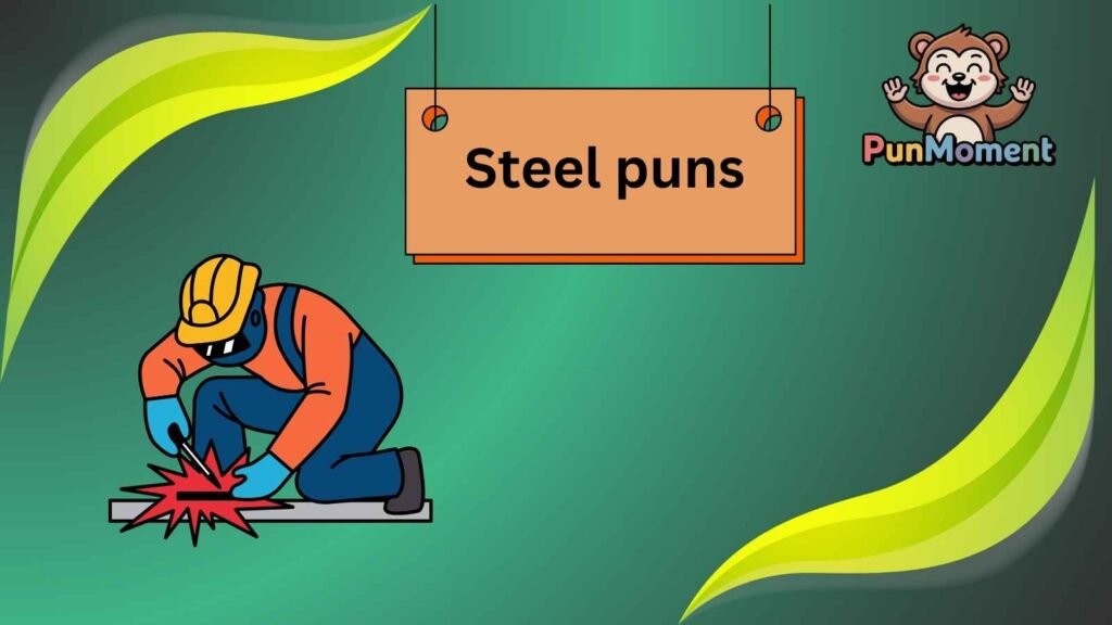 Steel puns