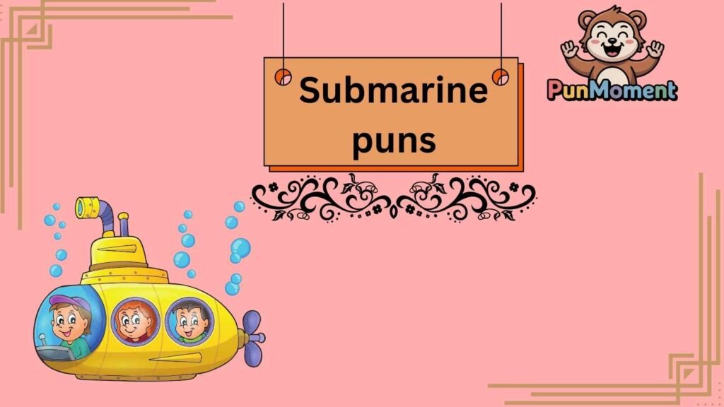 Submarine puns