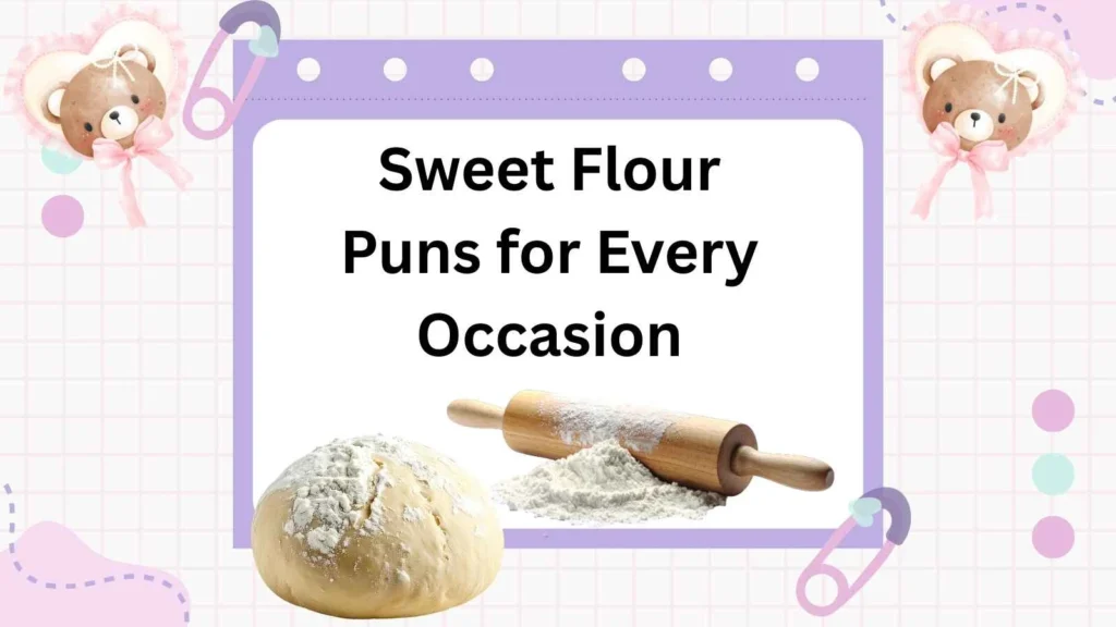 Sweet Flour Puns for Every Occasion
