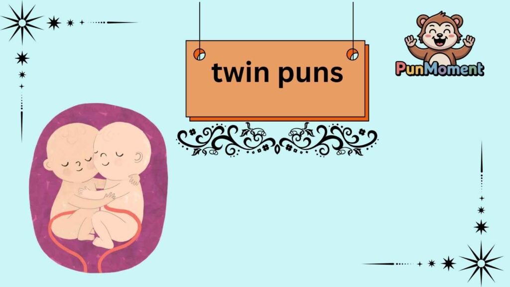 twin puns