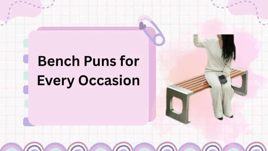 Bench Puns for Every Occasion