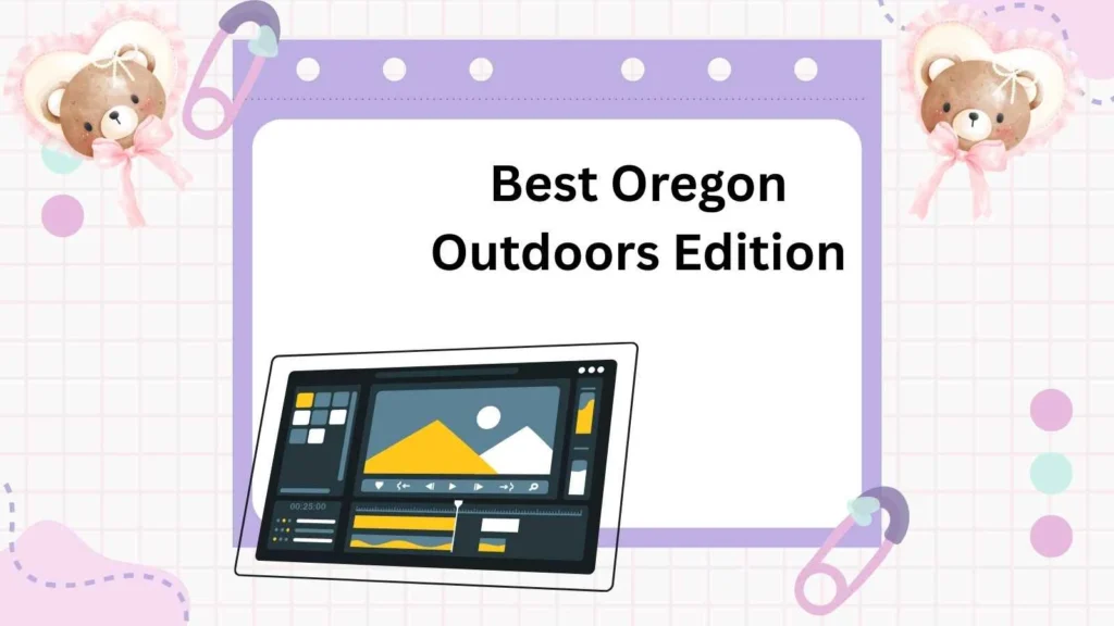 Best Oregon Outdoors Edition