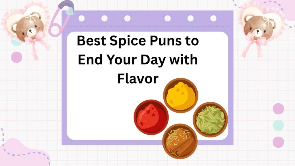 Best Spice Puns to End Your Day with Flavor