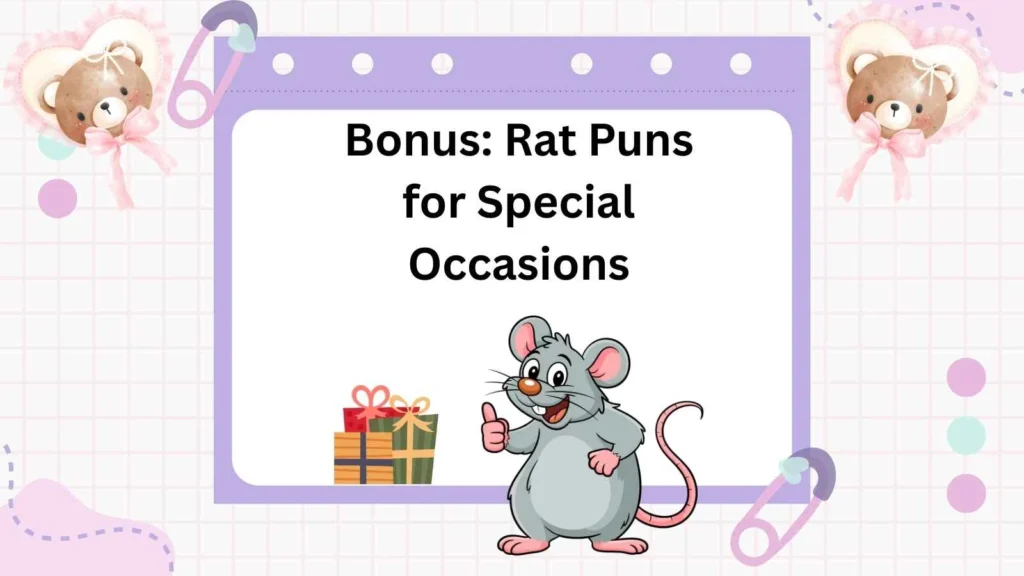 Bonus: Rat Puns for Special Occasions