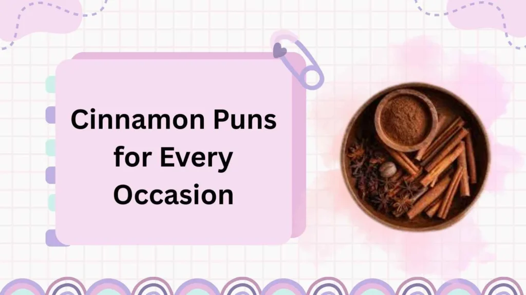Cinnamon Puns for Every Occasion