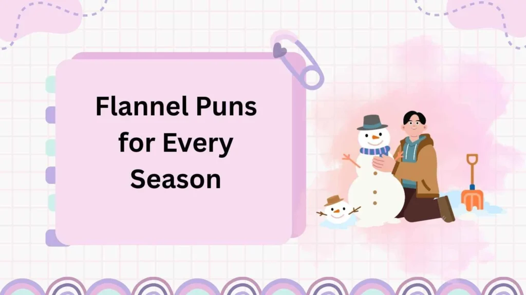 Flannel Puns for Every Season