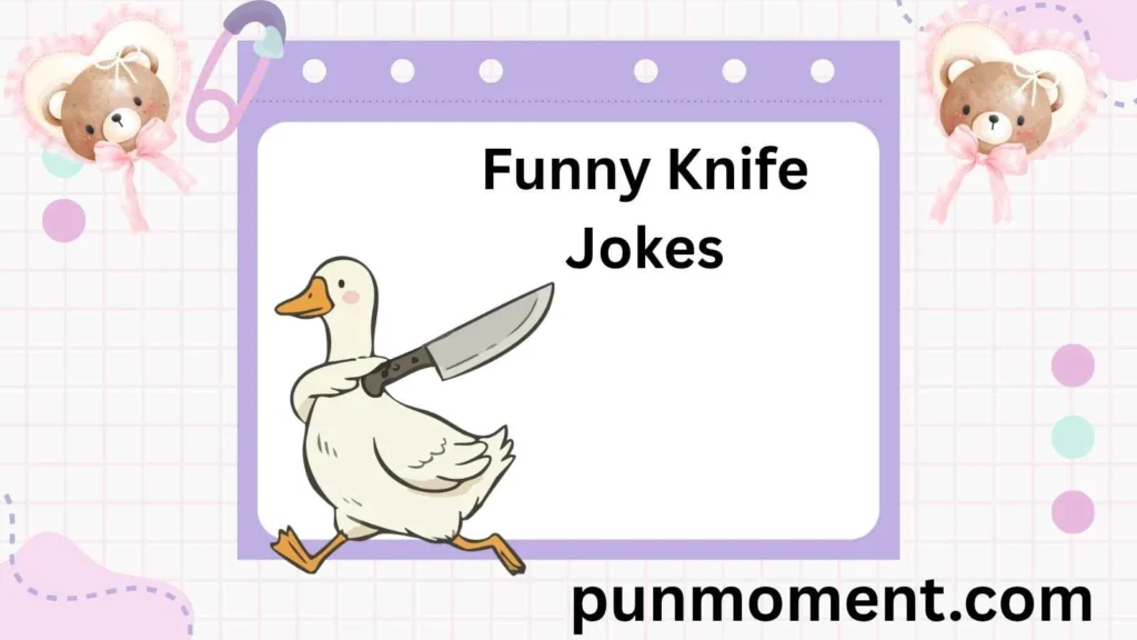Funny Knife Jokes