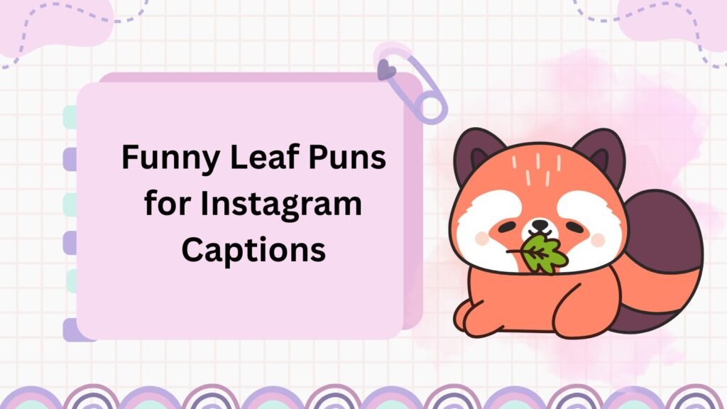 Funny Leaf Puns for Instagram Captions