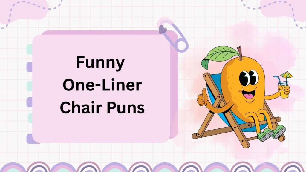 Funny One-Liner Chair Puns