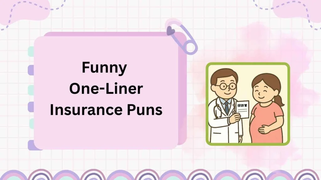 Funny One-Liner Insurance Puns