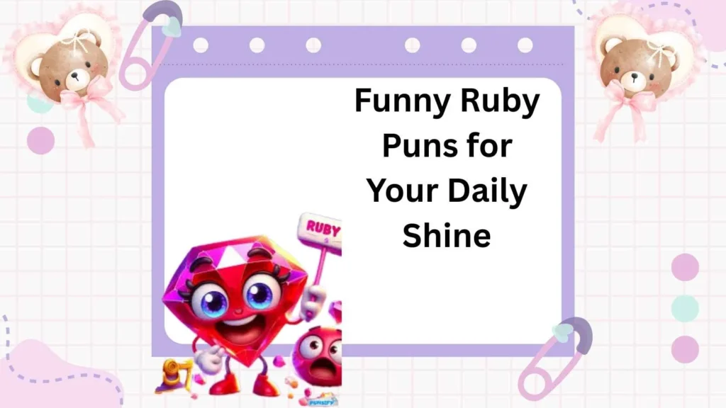 Funny Ruby Puns for Your Daily Shine