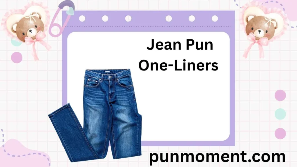 Jean Pun One-Liners