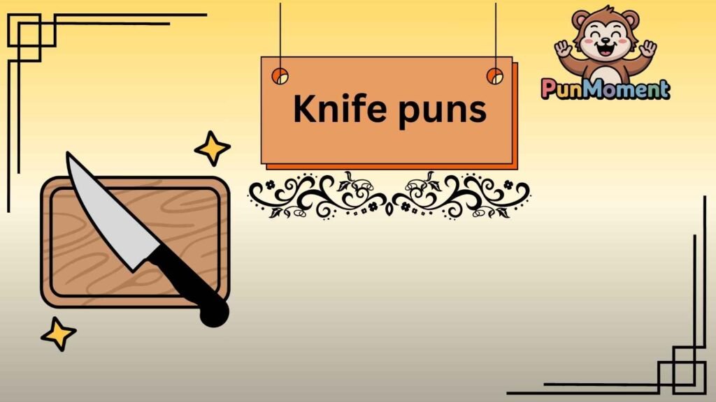 Knife puns