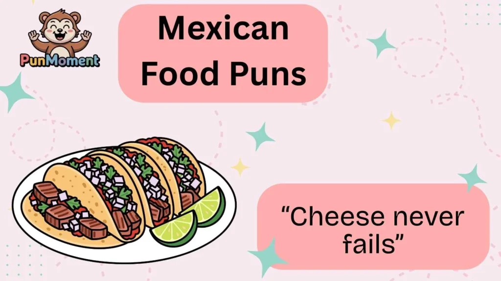 Mexican Food Puns