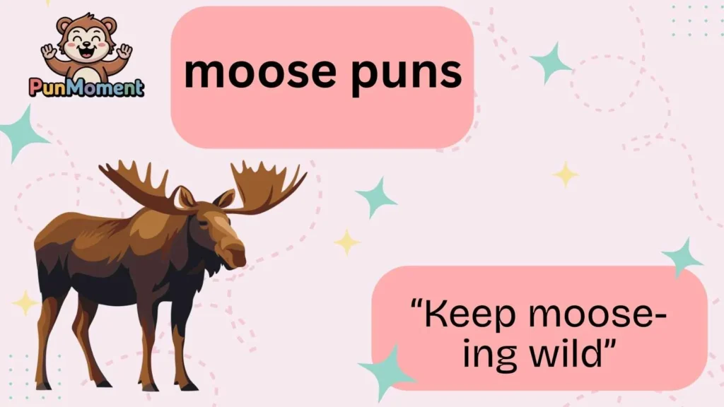 Moose puns