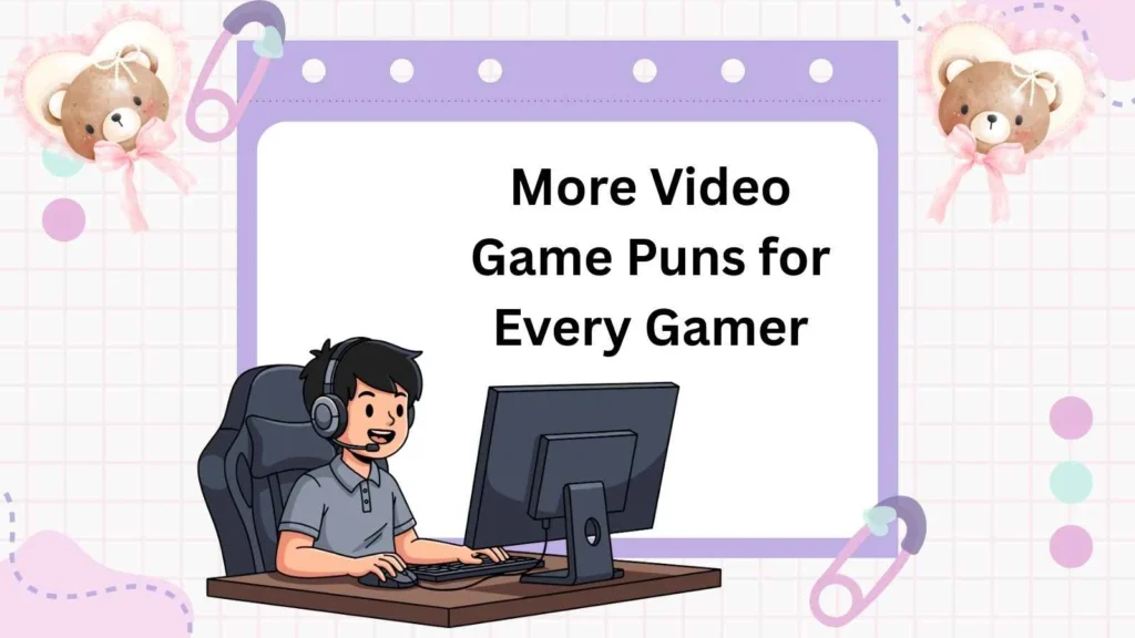 More Video Game Puns for Every Gamer
