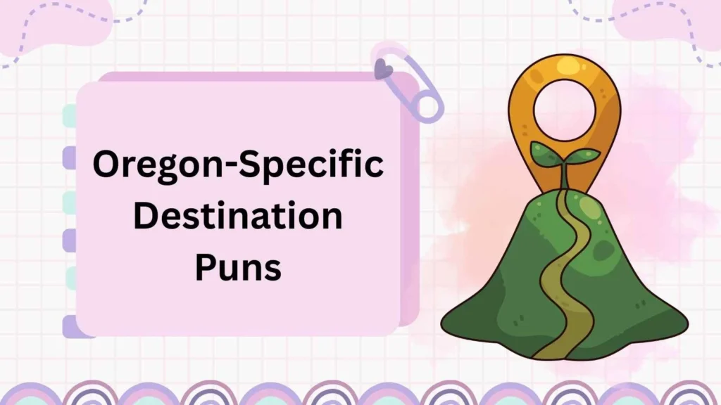 Oregon-Specific Destination Puns