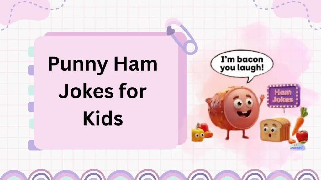 Punny Ham Jokes for Kids