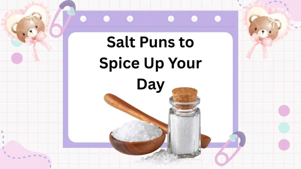 Salt Puns to Spice Up Your Day