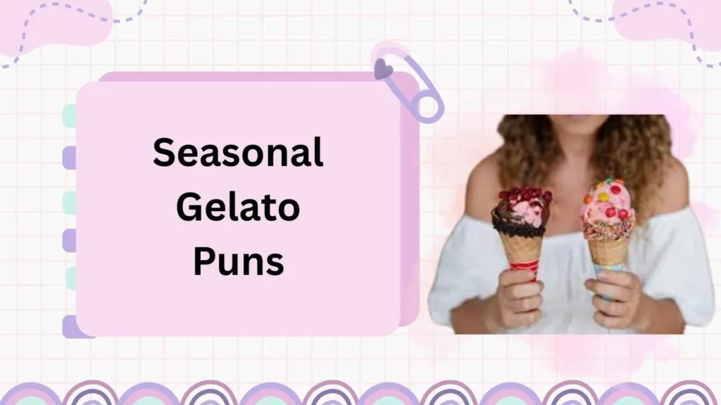 Seasonal Gelato Puns