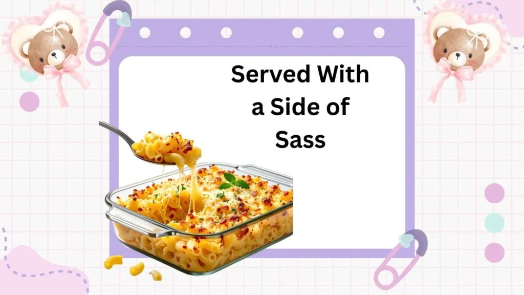 Served With a Side of Sass