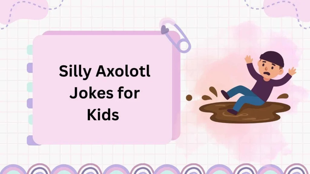 Silly Axolotl Jokes for Kids 