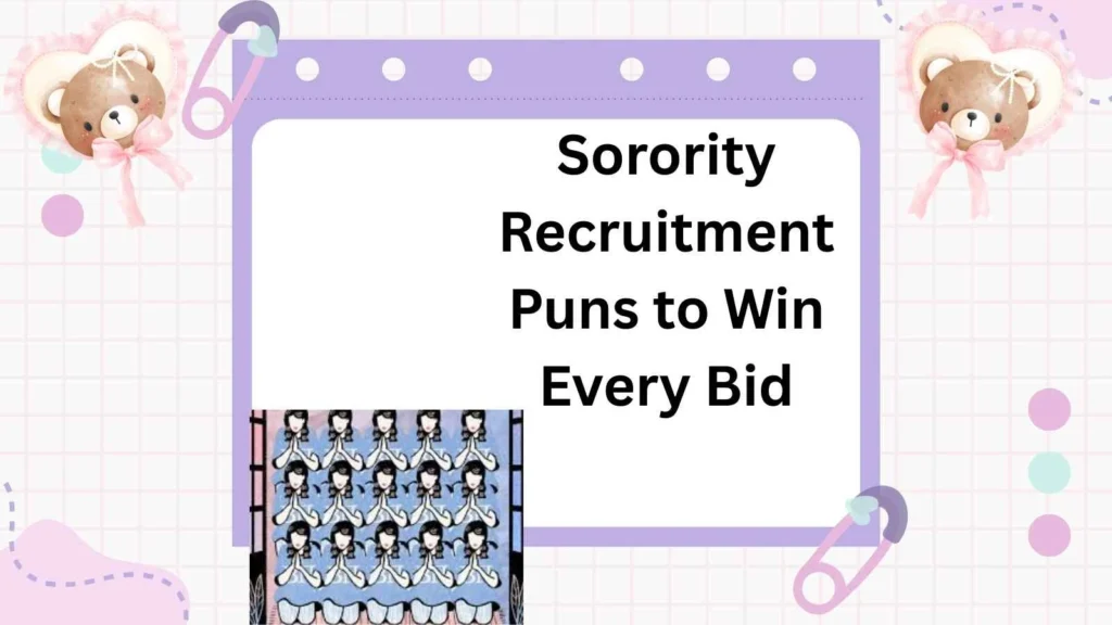 Sorority Recruitment Puns to Win Every Bid